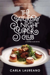 The Saturday Night Supper Club by Carla Laureano | 11 Second-Chance Novels That Offer a Fresh Start