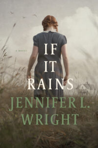If It Rains by Jennifer L. Wright | Not A Damsel in Distress: 9 Novels with Strong Female Characters
