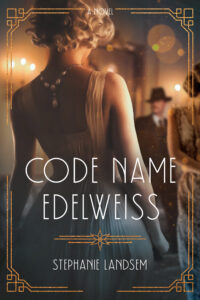Code Name Edelweiss by Stephanie Landsem | Not A Damsel in Distress: 9 Novels with Strong Female Characters