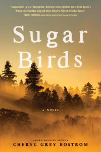 Sugar Birds by Cheryl Grey Bostrom | West Coast Reads to Captivate You