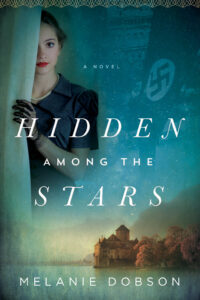 Hidden Among the Stars by Melanie Dobson | Curious Women: 16 Novels with Heroines Who Uncover Secrets