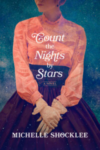 Count the Nights by Stars by Michelle Shocklee | Curious Women: 16 Novels with Heroines Who Uncover Secrets