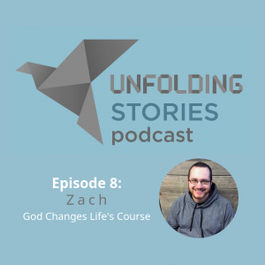 Image of Unfolding Stories' episode 8 guest speaker, Zach. Zach's amazing Christian testimony shows how a relationship with God can totally change the path of your life. Image of Unfolding Stories' episode 8 guest speaker, Zach. Zach's amazing Christian testimony shows how a relationship with God can totally change the path of your life.